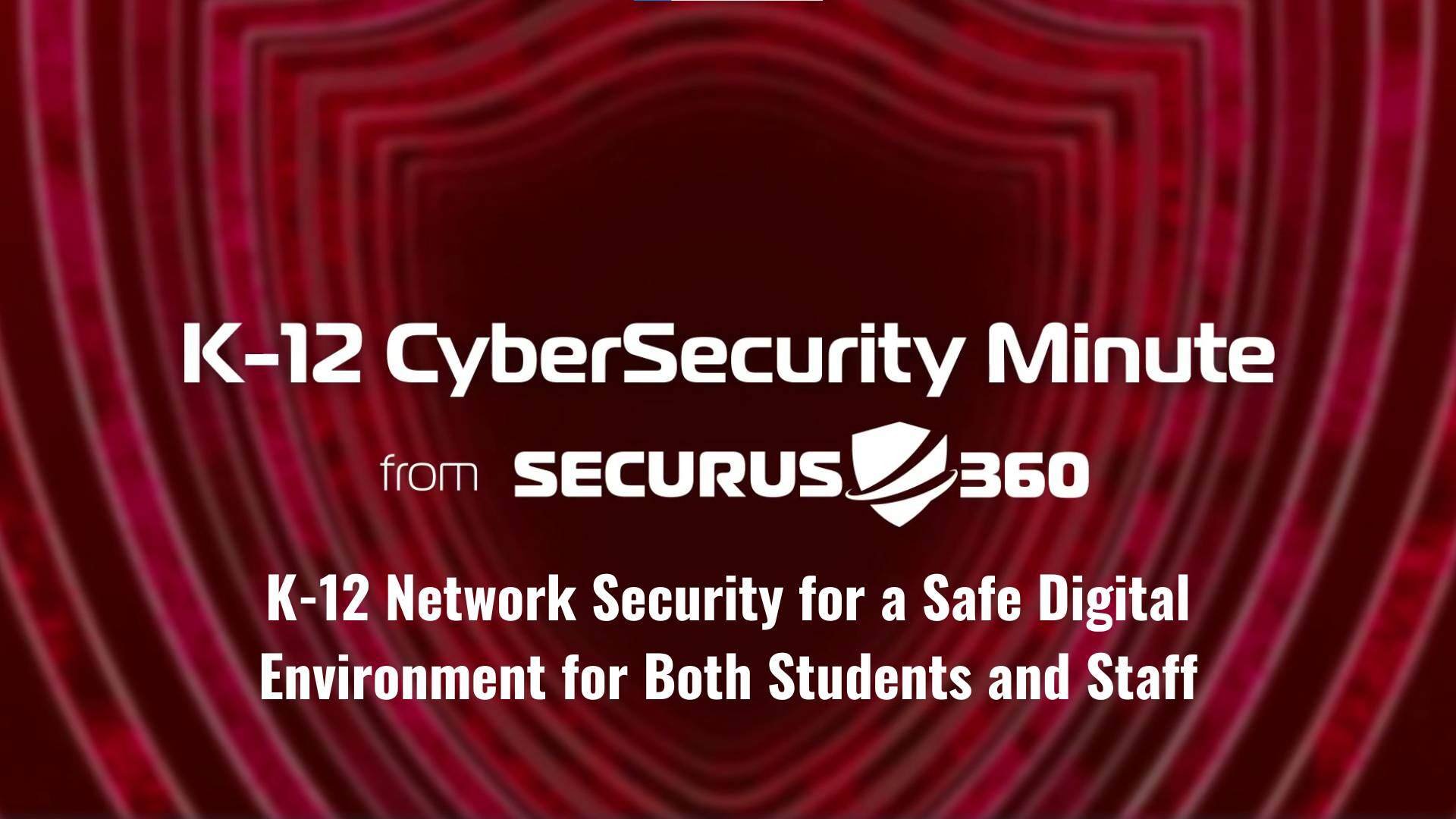 K-12 Network Security for a safe digital environment for both students and staff thumbnail v2