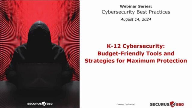 K-12 Cybersecurity_ Budget-Friendly Tools and Strategies for Maximum Protection